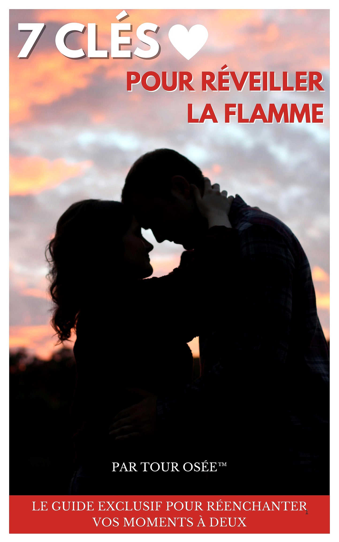 7 Clés Pout Réveiller La Flamme - E-book